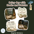 Rainy day with Books and Matcha | Cozy Reading while Raining & Matcha Lover Stickers | Bookish Journal & Planner Stickers - Cottagecore Reading Journal PNG PDF Books and Matcha Stickers